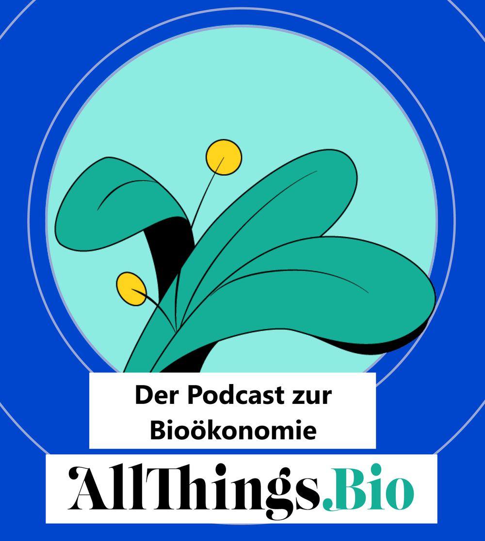 Allthings.bioPRO - Der Podcast zur Bioökonomie